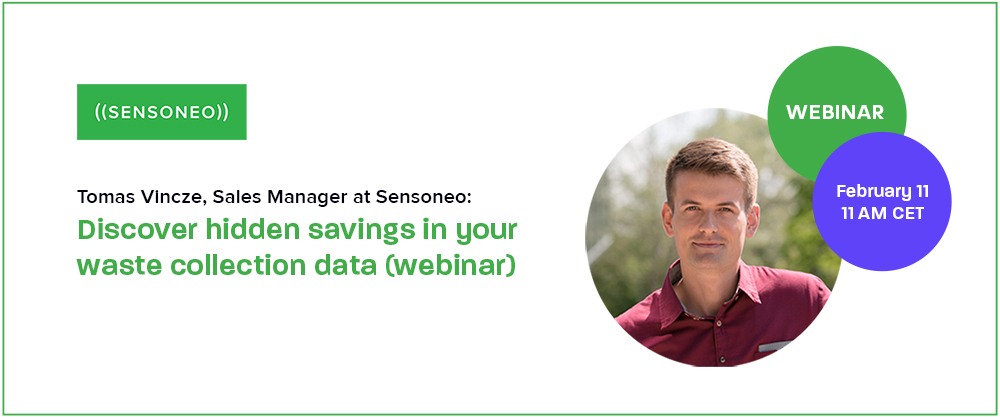 Webinar with Sensoneo Waste Collection division director, Tomas Vincze, about discovering hidden savings in your waste collection data. 