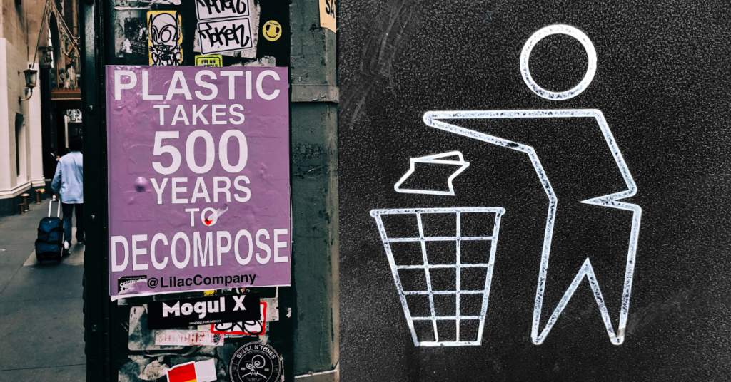 Two pictures showing a person throwing a trash in the bin and a sign with heading "Plastic takes 500 years to decompose".